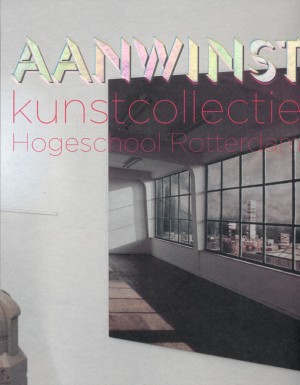 2012 | AANWINST, Kunstcollectie Hogeschool Rotterdam